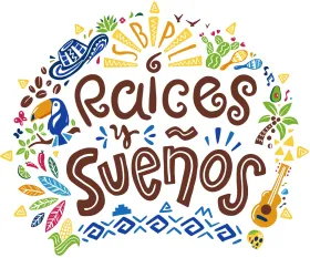 Logo reading "Raices y Suenos" surrounded by symbols of latin america including instruments, food, and wildlife